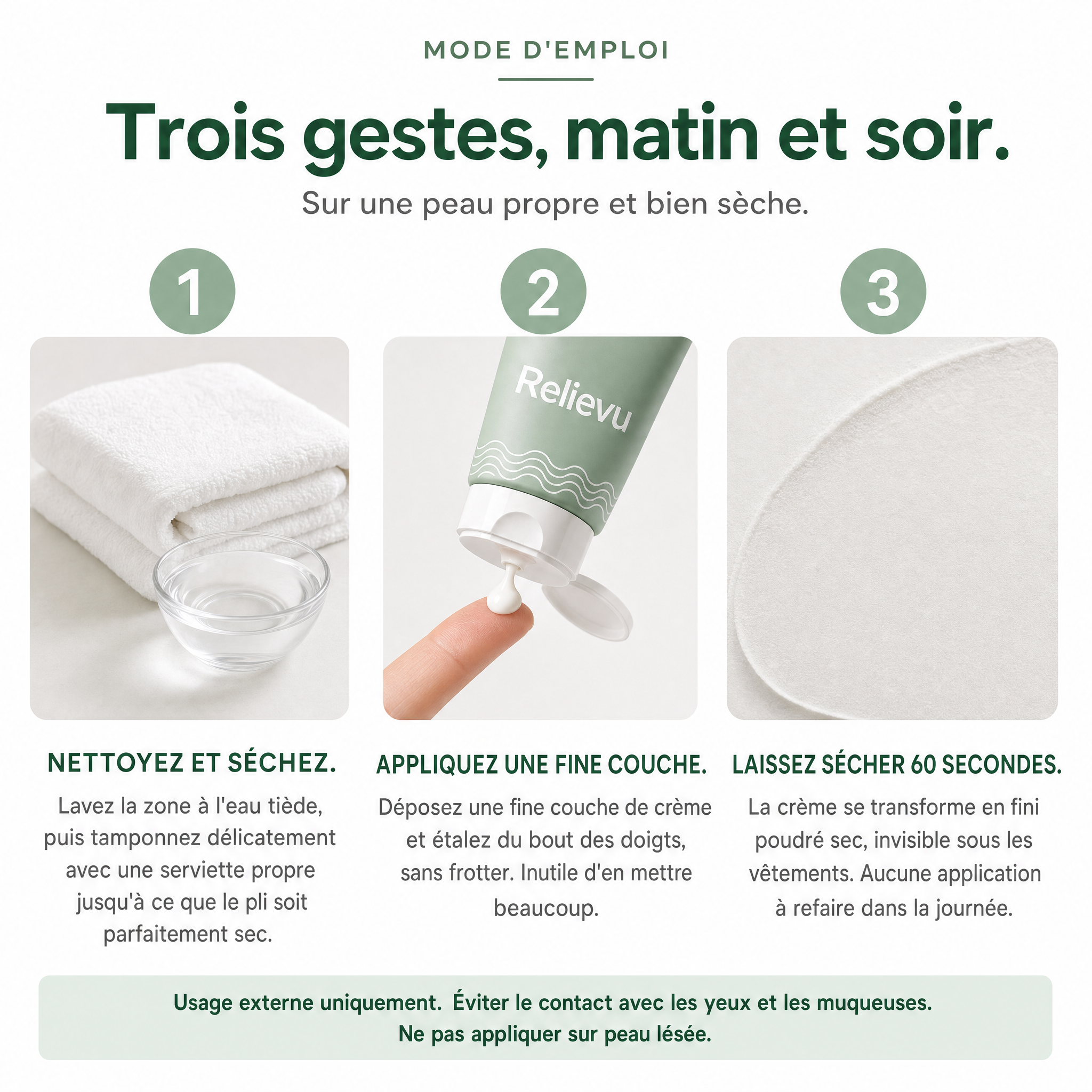 Mode d'emploi en trois gestes : nettoyez et séchez, appliquez une fine couche, laissez sécher 60 secondes
