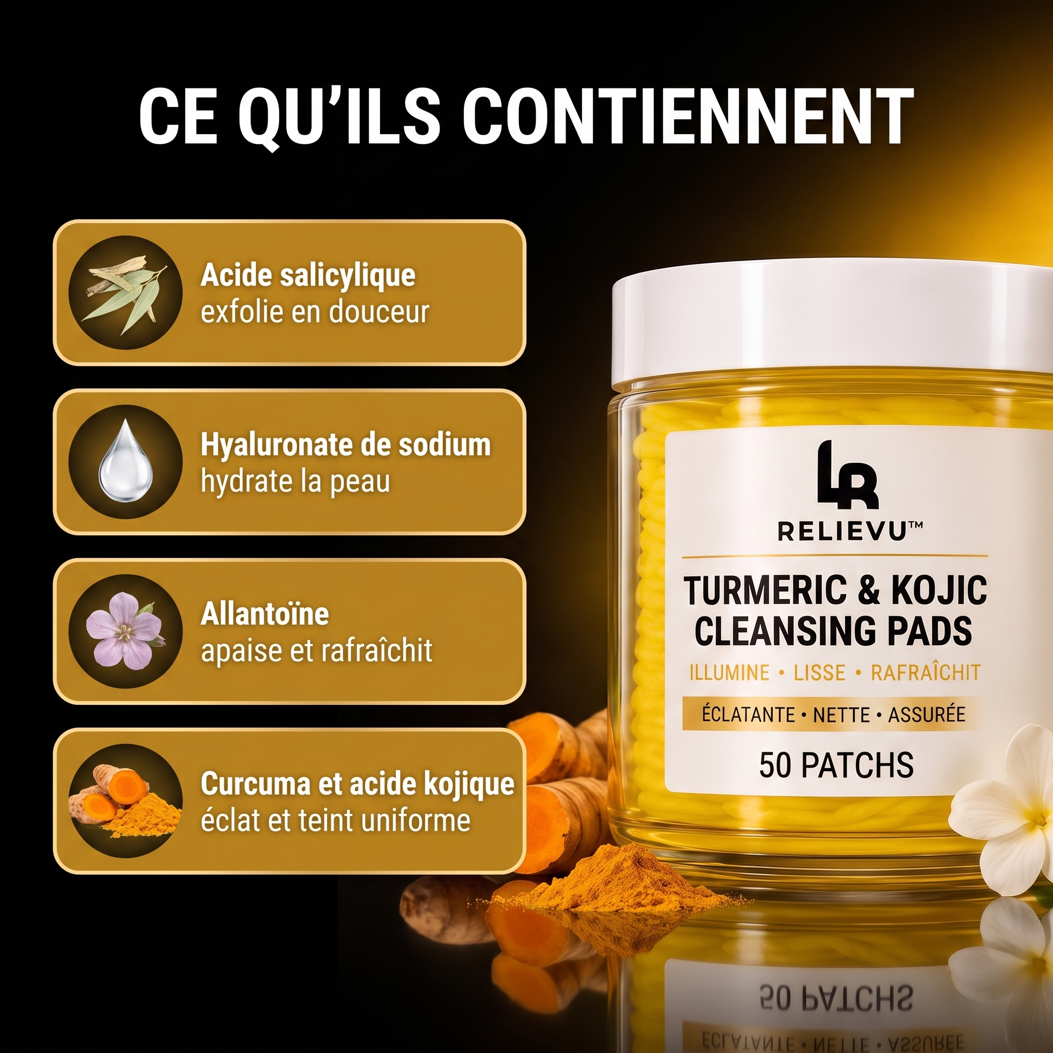 Ce qu'ils contiennent : acide salicylique, hyaluronate de sodium, allantoïne, curcuma et acide kojique