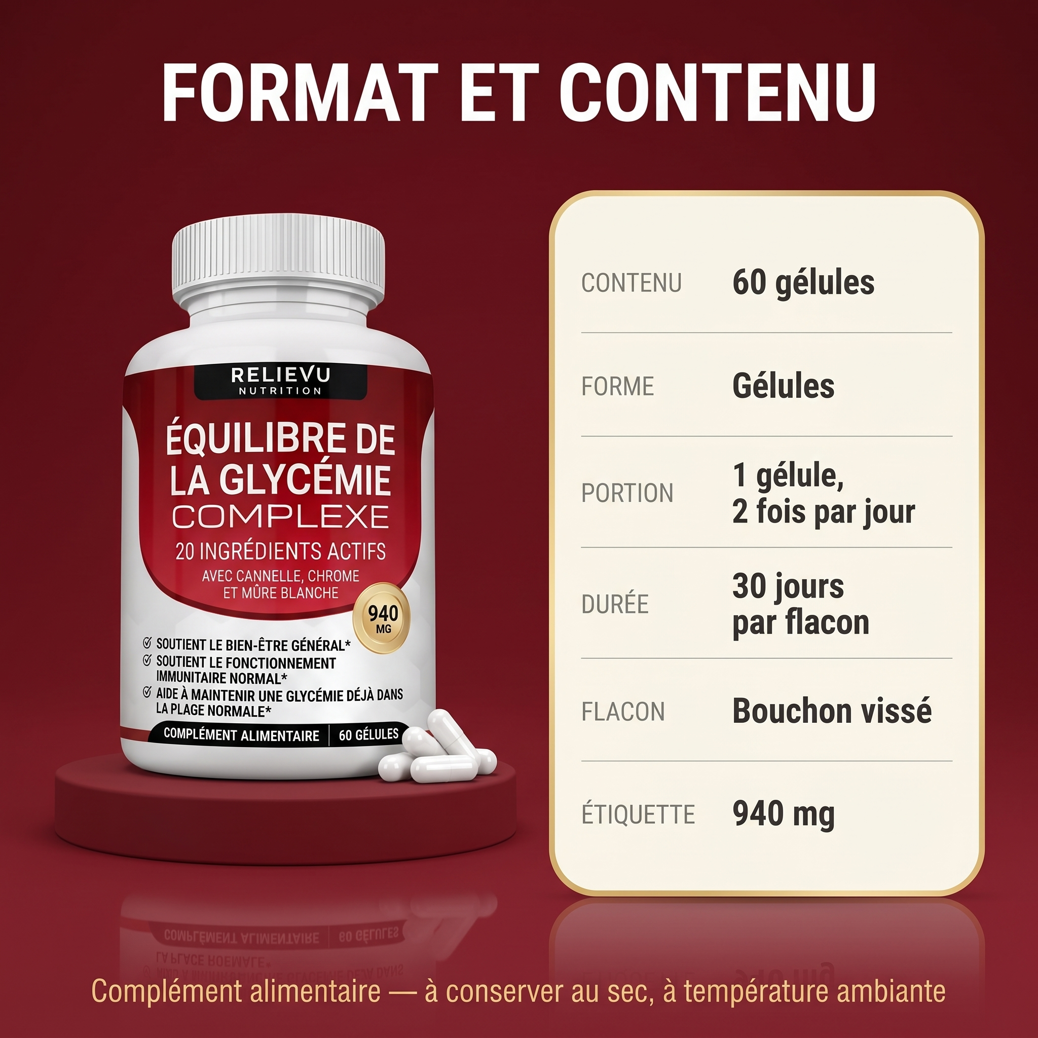 Format et contenu : flacon à bouchon vissé de 60 gélules, 1 gélule 2 fois par jour, mention 940 mg sur l'étiquette.