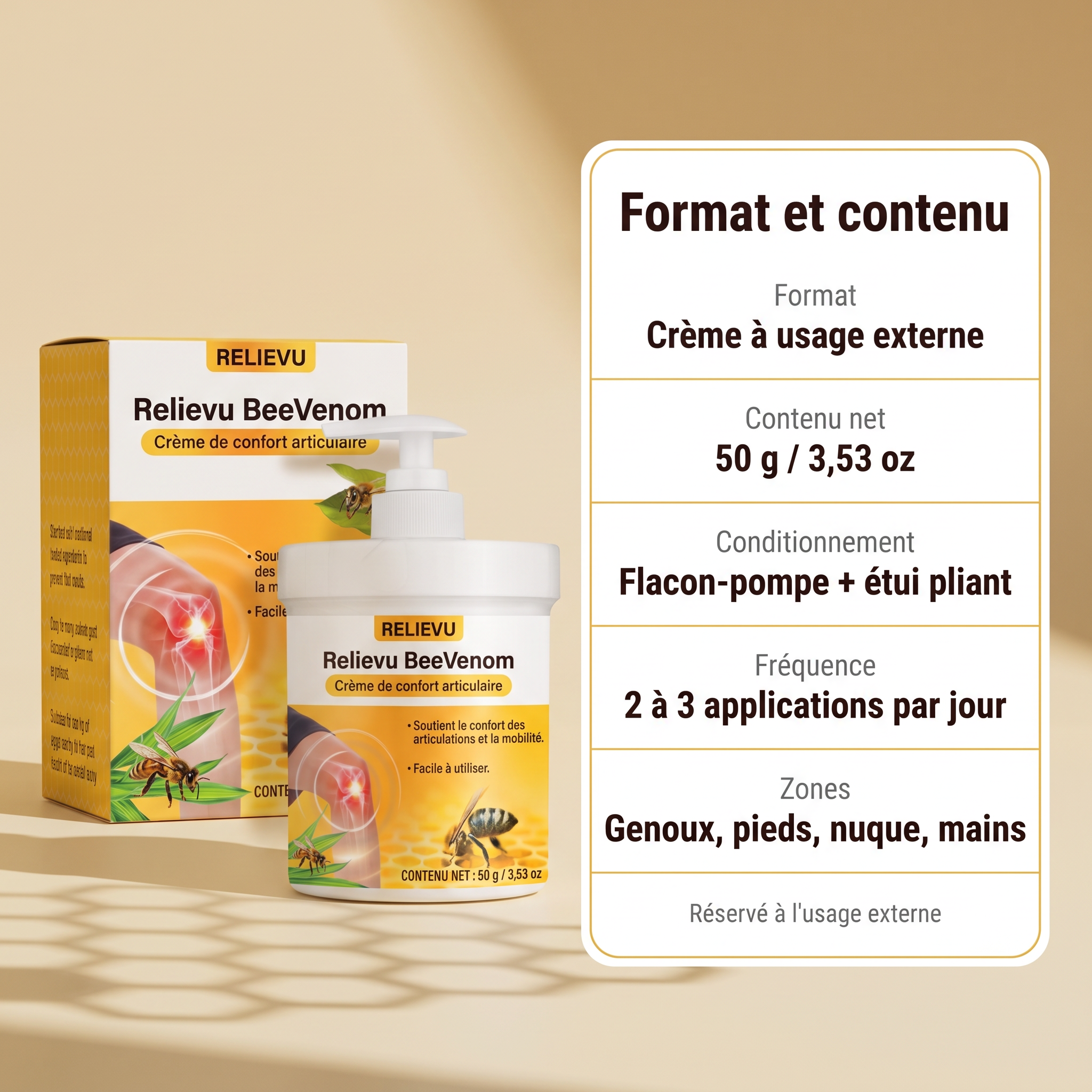 Format et contenu de la crème Relievu BeeVenom : crème à usage externe, contenu net 50 g / 3,53 oz, flacon-pompe avec étui pliant, 2 à 3 applications par jour, zones genoux, pieds, nuque et mains.