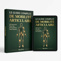 Le Guide Complet de Mobilité Articulaire